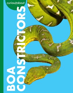Front cover_Curious about Boa Constrictors