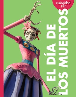 Couverture_Curiosidad por el D&iacute;a de los Muertos