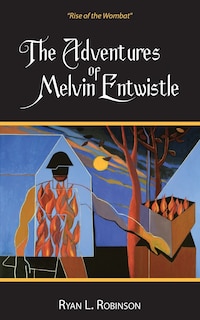Front cover_The Adventures Of Melvin Entwistle