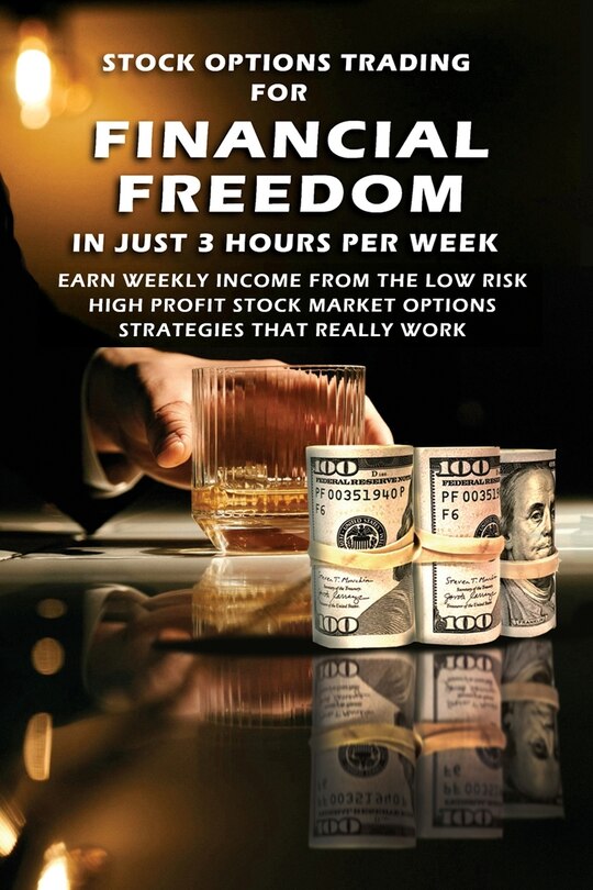 Front cover_Stock Options Trading For Financial Freedom In Just 3 Hours Per Week