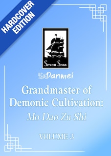 Front cover_Grandmaster of Demonic Cultivation: Mo Dao Zu Shi (Deluxe Hardcover Novel) Vol. 3