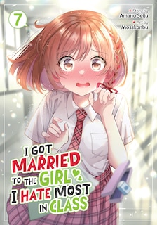 Front cover_I Got Married to the Girl I Hate Most in Class (Manga) Vol. 7