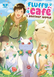 Front cover_Fluffy Caf&eacute; in Another World (Manga) Vol. 3