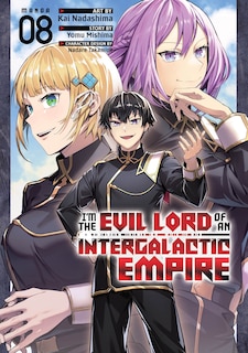 Couverture_I'm the Evil Lord of an Intergalactic Empire! (Manga) Vol. 8