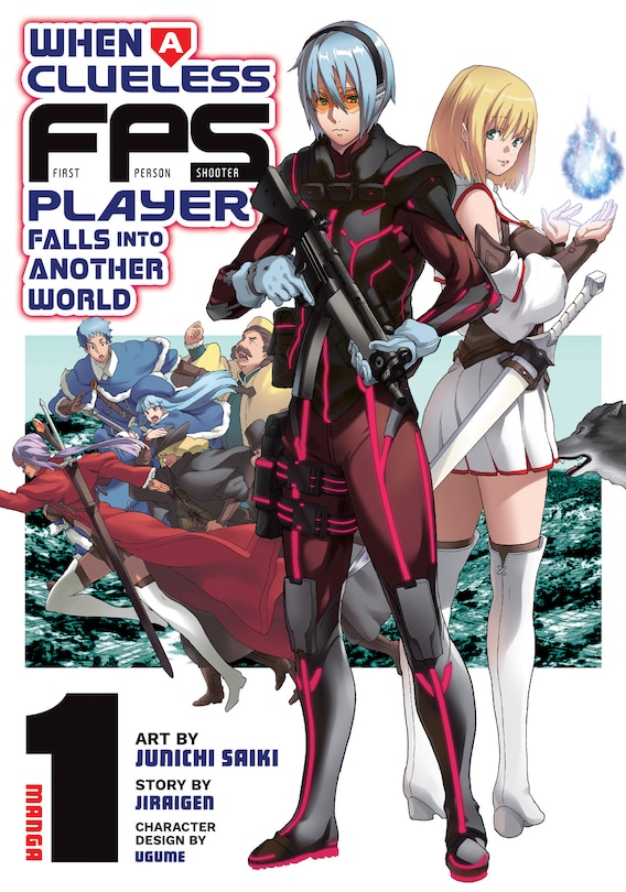 Front cover_When a Clueless First-Person Shooter Player Falls into Another World (Manga) Vol. 1
