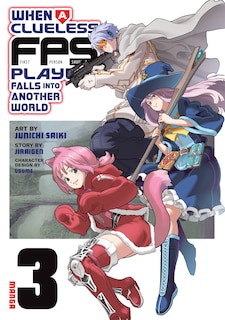 Couverture_When a Clueless First-Person Shooter Player Falls into Another World (Manga) Vol. 3