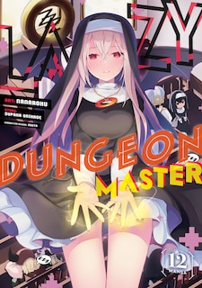 Front cover_Lazy Dungeon Master (Manga) Vol. 12