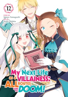 Front cover_My Next Life as a Villainess: All Routes Lead to Doom! (Manga) Vol. 12