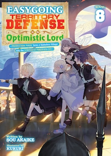 Front cover_Easygoing Territory Defense by the Optimistic Lord: Production Magic Turns a Nameless Village into the Strongest Fortified City (Light Novel) Vol. 8