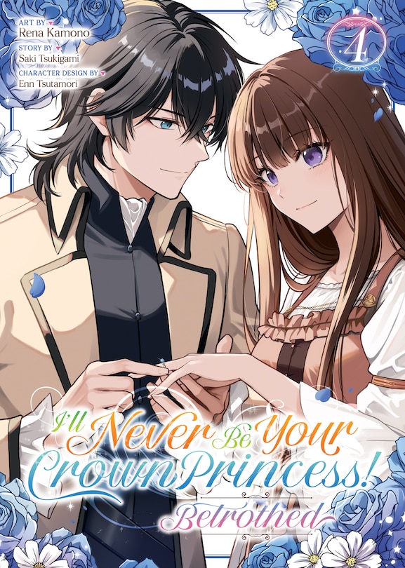 Couverture_I'll Never Be Your Crown Princess! - Betrothed (Manga) Vol. 4