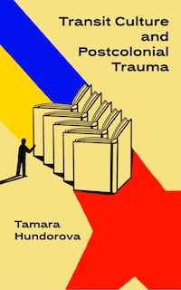 Front cover_Transit Culture and Postcolonical Trauma