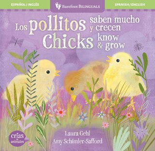 Couverture_Los pollitos saben mucho y crecen / Chicks Know & Grow