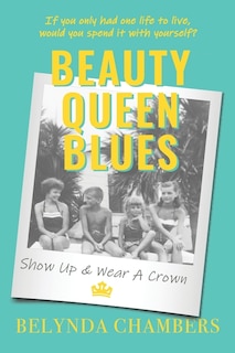 Couverture_Beauty Queen Blues Show Up & Wear a Crown