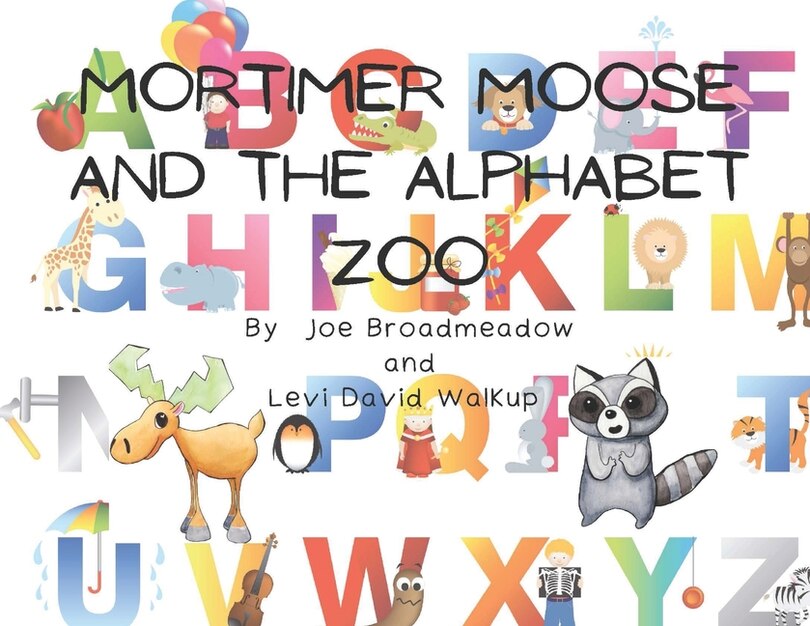 Front cover_Mortimer Moose and the Alphabet Zoo