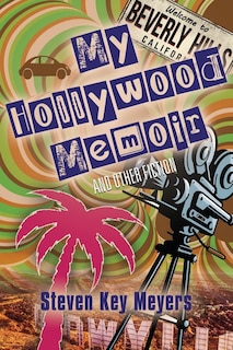 Couverture_My Hollywood Memoir and Other Fiction