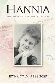 Couverture_Hannia; Forgotten Holocaust Survivor