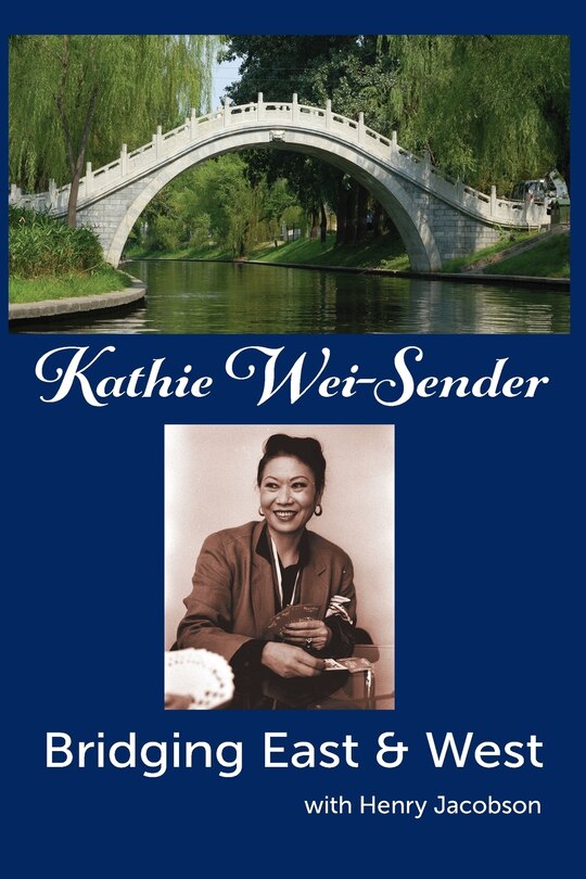 Front cover_Kathie Wei-Sender Bridging East & West