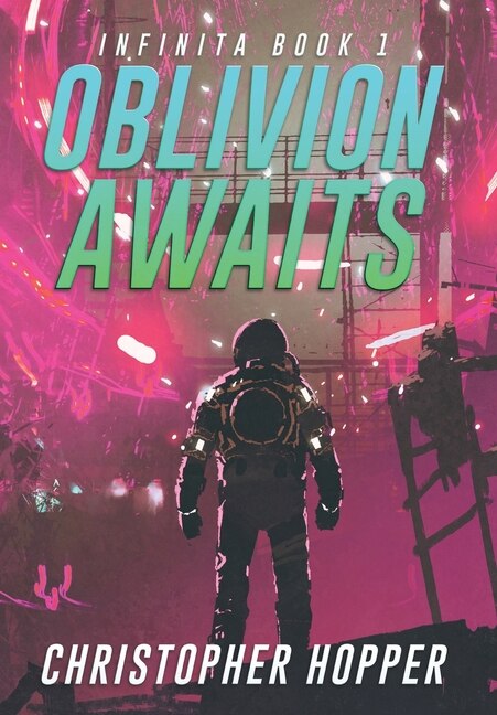 Front cover_Oblivion Awaits (Infinita Book 1)