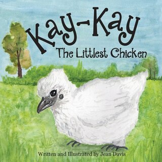 Front cover_Kay-Kay The Littlest Chicken