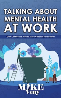 Front cover_Talking About Mental Health at Work