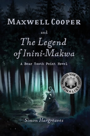 Maxwell Cooper and the Legend of Inini-Makwa