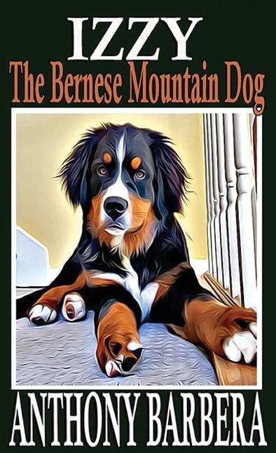 Couverture_Izzy the Bernese Mountain Dog