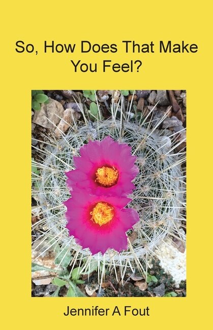 Front cover_So, How Does That Make You Feel?
