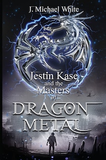 Front cover_Jestin Kase and the Masters of Dragon Metal