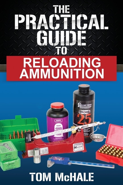 Front cover_The Practical Guide to Reloading Ammunition