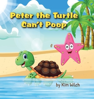 Front cover_Peter the Turtle Can't Poop