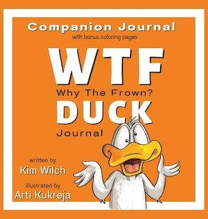 Front cover_WTF DUCK - Why The Frown Companion Journal