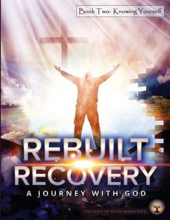 Couverture_Rebuilt Recovery - Knowing Yourself - Book 2