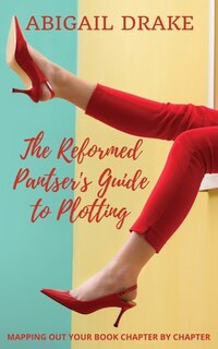Front cover_The Reformed Pantser's Guide to Plotting