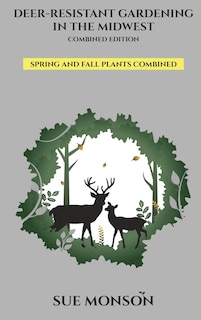 Couverture_Deer Resistant Gardening in the Midwest