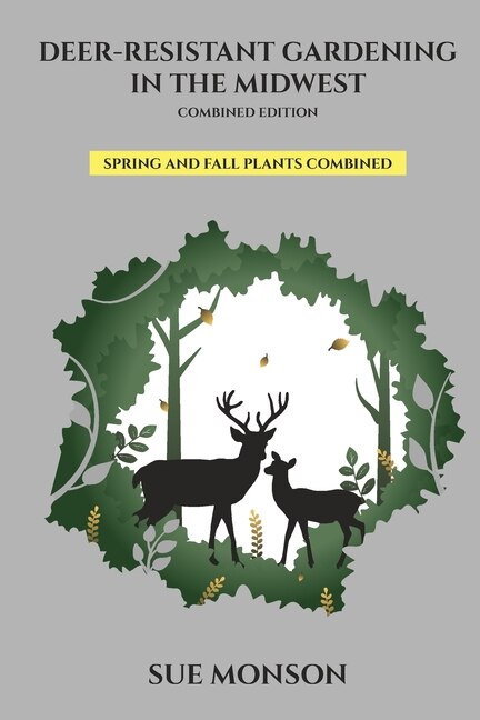 Couverture_Deer Resistant Gardening in the Midwest; Combined Edition