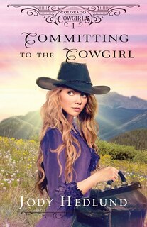 Front cover_Committing to the Cowgirl