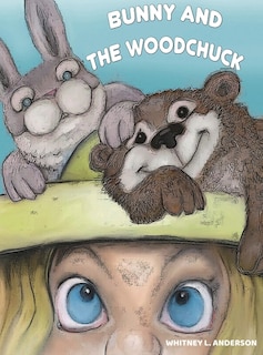 Front cover_Bunny and the Woodchuck