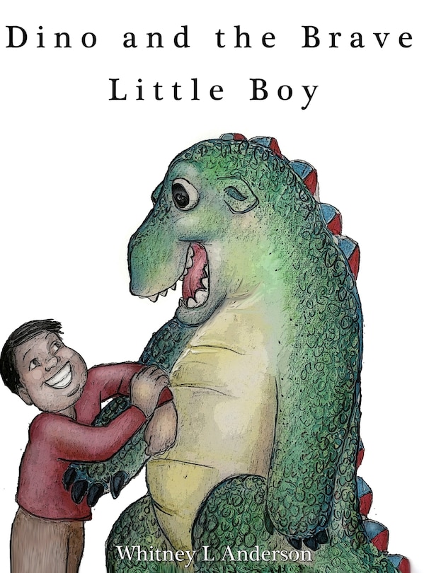 Front cover_Dino and the Brave Little Boy