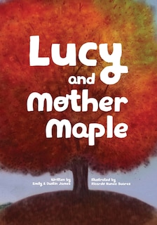 Lucy and Mother Maple