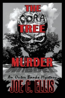 Front cover_The Cora Tree Murder - An Outer Banks Mystery