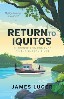 Couverture_Return to Iquitos - Suspense and Romance on the Amazon River
