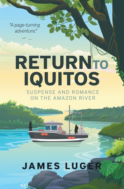 Couverture_Return to Iquitos - Suspense and Romance on the Amazon River