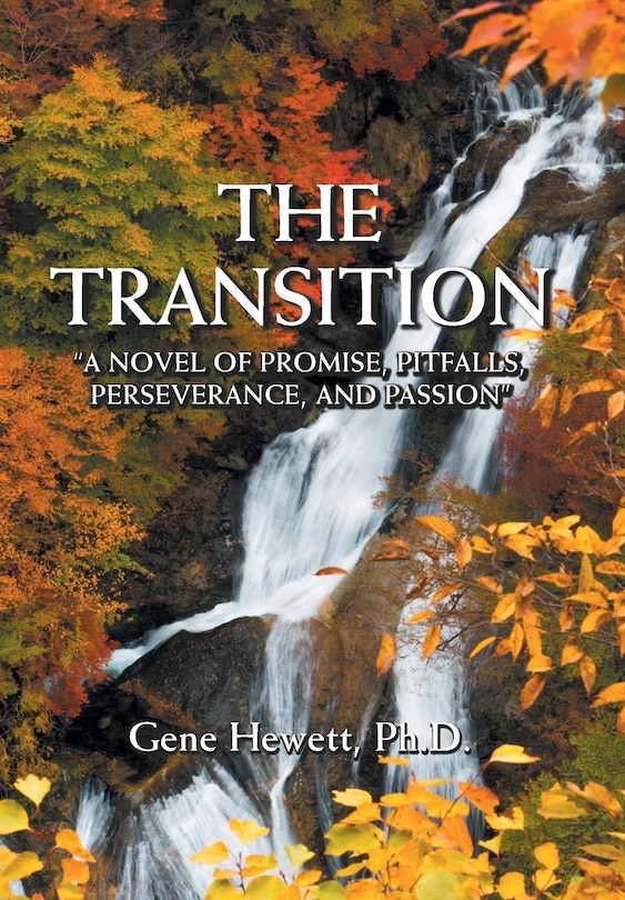 Couverture_The Transition A Novel of Promise, Pitfalls, Perseverance, and Passion
