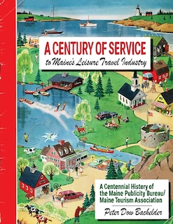 Front cover_A Century of Service to Maine's Leisure Travel Industry