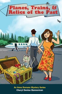 Front cover_Planes, Trains, and Relics of the Past