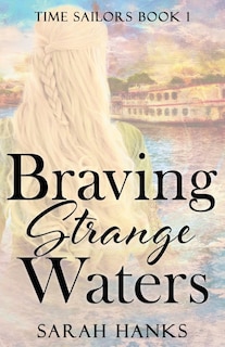 Front cover_Braving Strange Waters