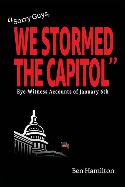 Front cover_Sorry Guys, We Stormed the Capitol