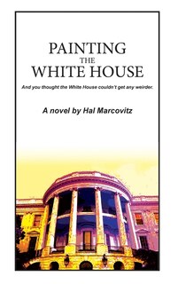 Front cover_Painting the White House