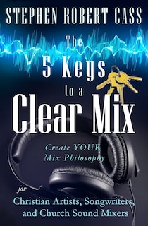 Couverture_The 5 Keys to a Clear Mix
