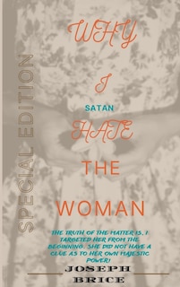 Front cover_Why I (Satan) Hate The Woman